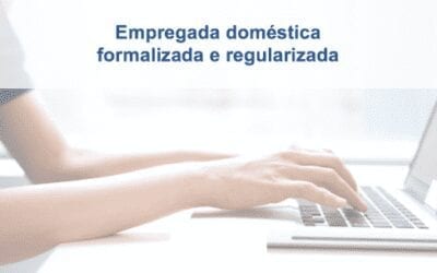 Como ter sua empregada doméstica formalizada e regularizada