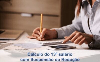 Cálculo do 13º salário com Suspensão ou Redução do salário e jornada