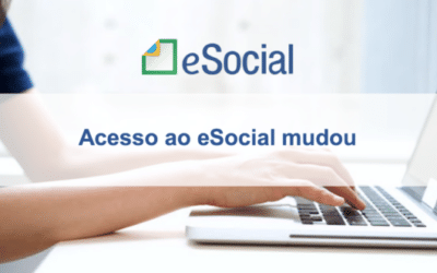 O ESOCIAL MUDOU A SUA FORMA DE ACESSO